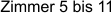 Zimmer 5 bis 11